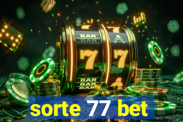 sorte 77 bet